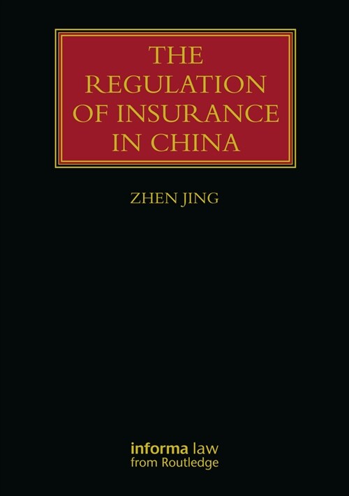 The Regulation of Insurance in China (Hardcover, 1)