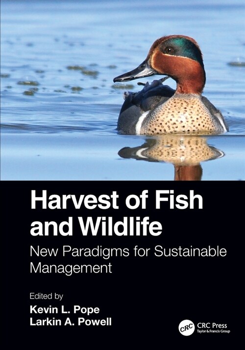 Harvest of Fish and Wildlife : New Paradigms for Sustainable Management (Paperback)