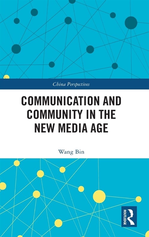 Communication and Community in the New Media Age (Hardcover, 1)