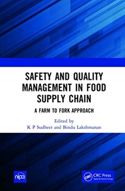 Safety and Quality Management in Food Supply Chain : A Farm to Fork Approach (Hardcover)