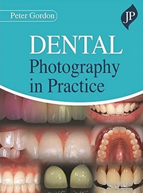 Dental Photography in Practice (Hardcover)
