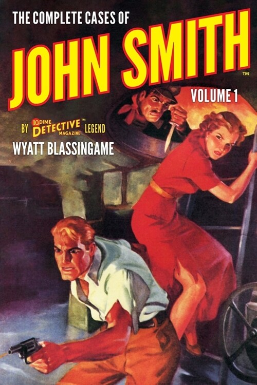 The Complete Cases of John Smith, Volume 1 (Paperback)