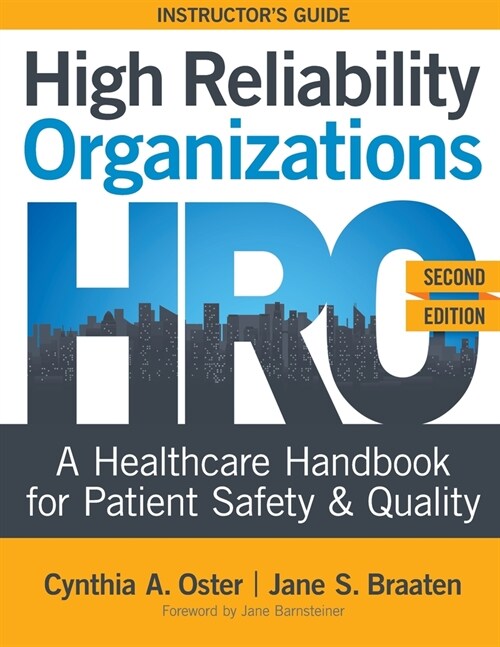 INSTRUCTOR GUIDE for High Reliability Organizations, Second Edition: A Healthcare Handbook for Patient Safety & Quality (Paperback, 2)
