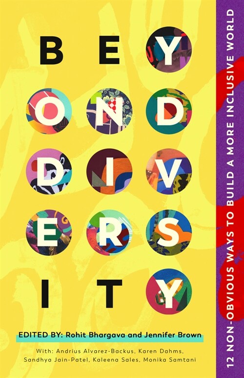 Beyond Diversity: 12 Non-Obvious Ways to Build a More Inclusive World (Paperback)