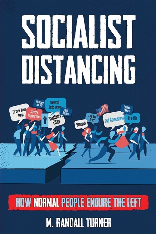 Socialist Distancing: How Normal People Endure the Left (Paperback)