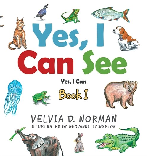 Yes, I Can See: Book I (Hardcover)