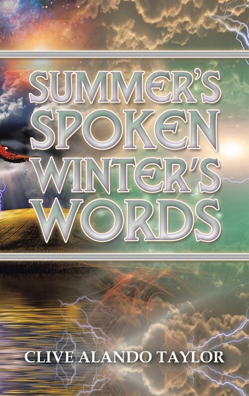 Summers Spoken Winters Words (Hardcover)