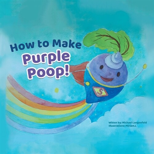 How to Make Purple Poop! (Paperback)