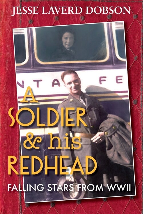 A Soldier and His Redhead: Falling Stars from WWII (Paperback)