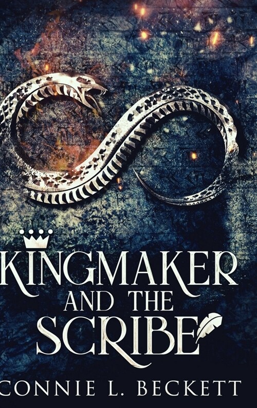 Kingmaker And The Scribe (Hardcover)