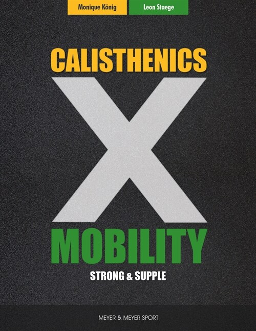 Calisthenics & Mobility : Supple & Strong (Paperback)