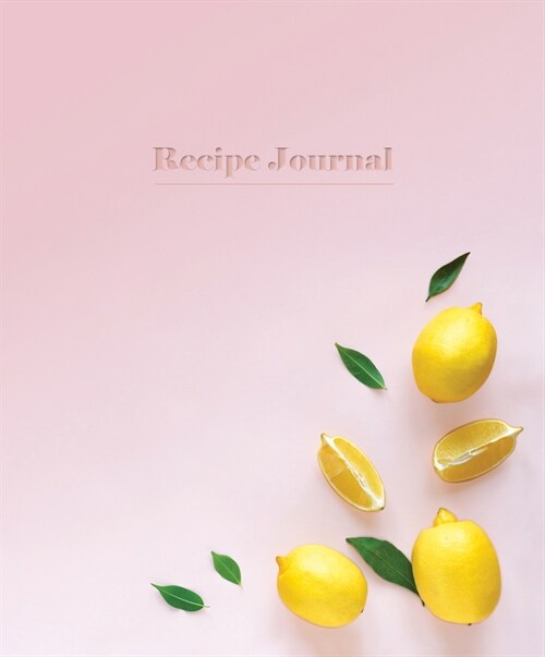Recipe Journal - Lemons (Paperback)