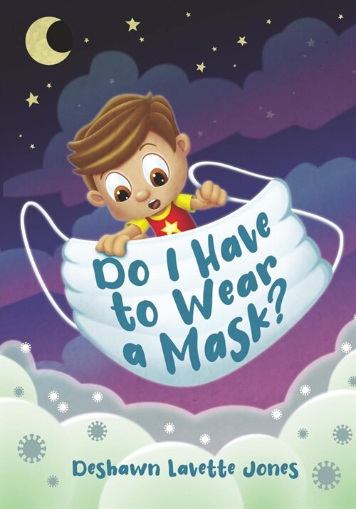 Do I Have to Wear A Mask? (Paperback)