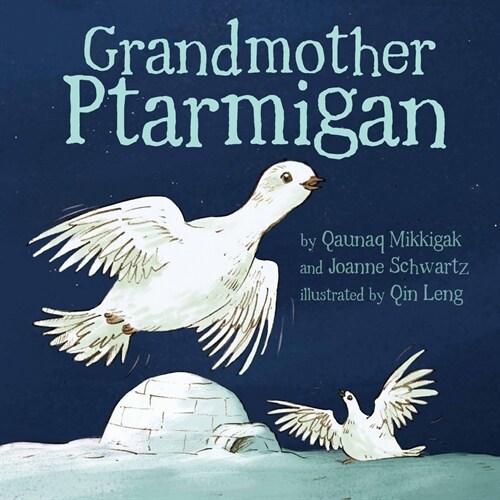Grandmother Ptarmigan (Board Books, Boardbook)
