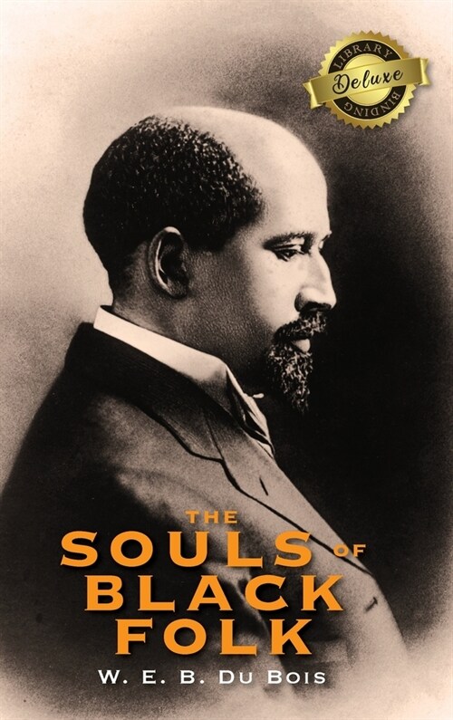The Souls of Black Folk (Deluxe Library Edition) (Hardcover)