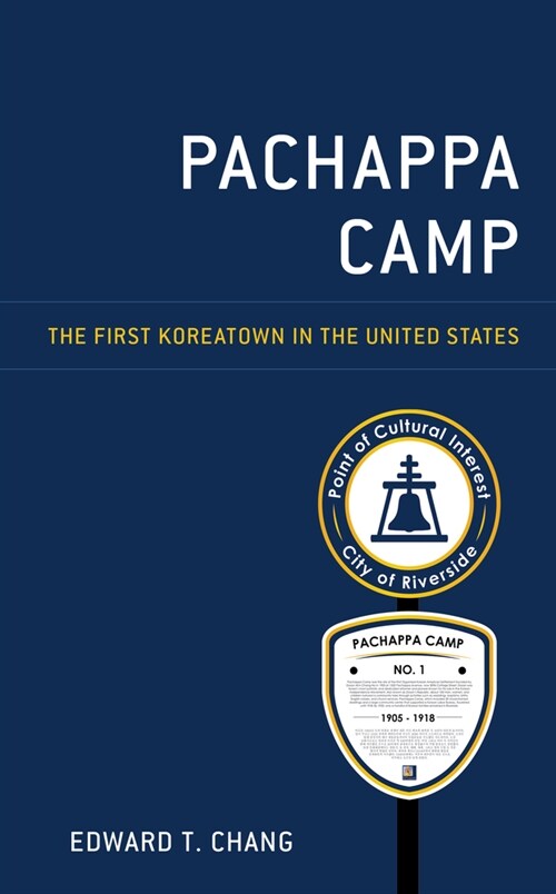 Pachappa Camp: The First Koreatown in the United States (Hardcover)