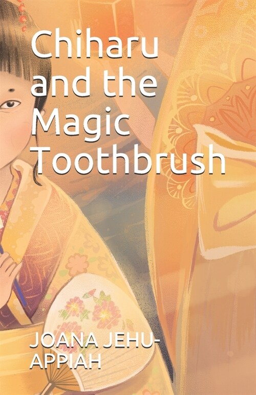 Chiharu and the Magic Toothbrush (Paperback)