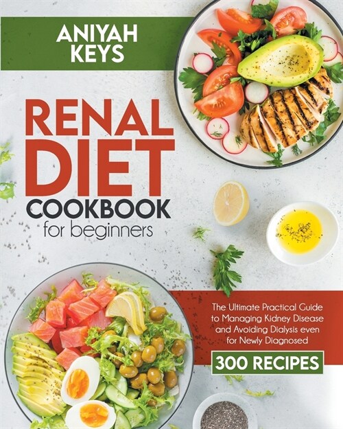 Renal Diet Cookbook for beginners (Paperback)