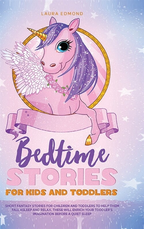 Bedtime Stories for Kids and Toddlers: Short Fantasy Stories for Children and Toddlers to Help Them Fall Asleep Faster and Relax. Animals, Fairy Tales (Hardcover)