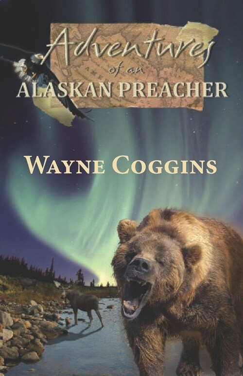 Adventures of an Alaskan Preacher (Paperback)