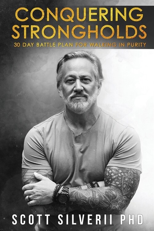 Conquering Strongholds: 30-Day Battle Plan For Walking in Purity (Paperback)