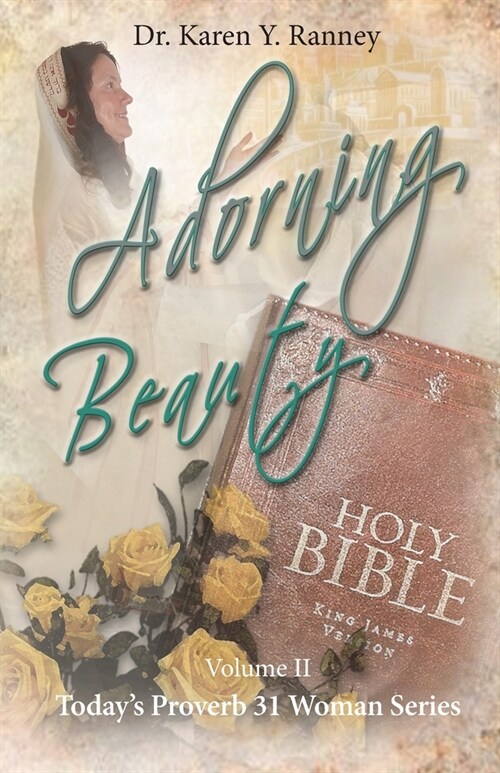 Adorning Beauty: Todays Proverbs 31 Woman Series (Paperback)