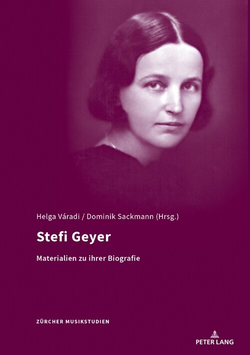 Stefi Geyer: Materialien Zur Ihrer Biographie (Hardcover)