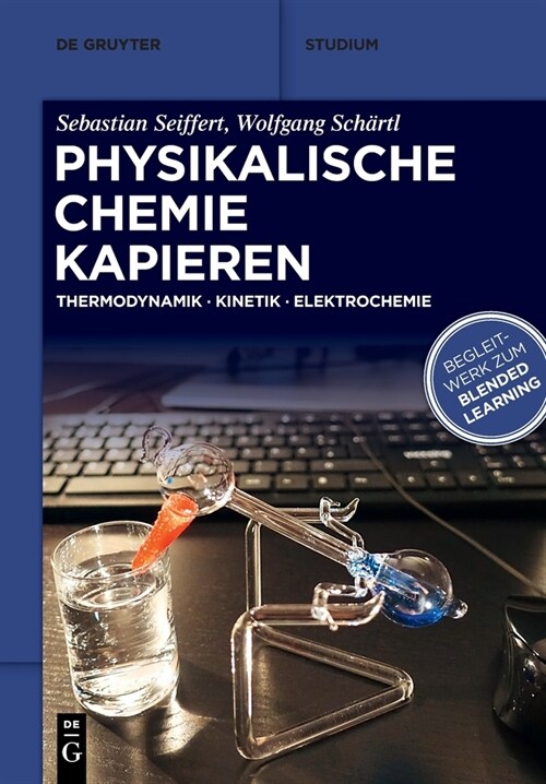 Physikalische Chemie Kapieren: Thermodynamik, Kinetik, Elektrochemie (Paperback)