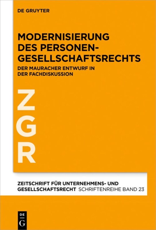 Modernisierung Des Personengesellschaftsrechts: Der Mauracher Entwurf in Der Fachdiskussion (Hardcover)