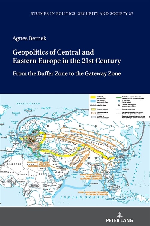 Geopolitics of Central and Eastern Europe in the 21st Century: From the Buffer Zone to the Gateway Zone (Hardcover)