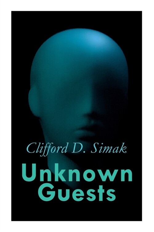 Unknown Guests: Three Alien Contact Stories: Empire, The World That Couldnt Be, Hellhounds of the Cosmos (Paperback)