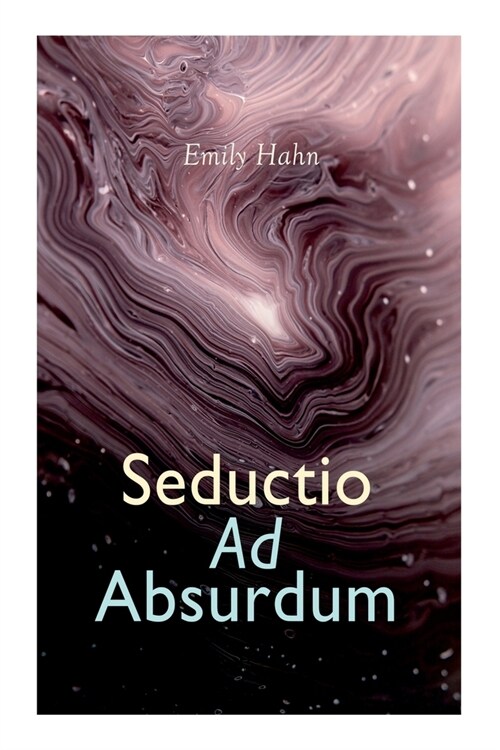 Seductio Ad Absurdum (Paperback)