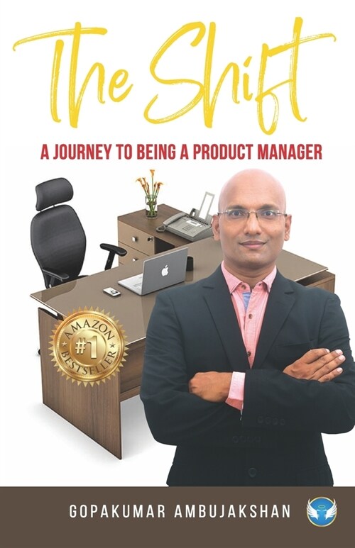 The Shift: A Journey to Being a Product Manager (Paperback)