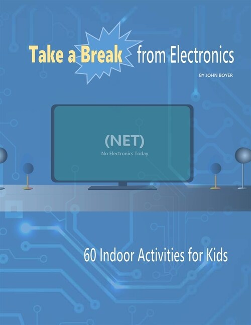 Take a Break From Electronics (Paperback)