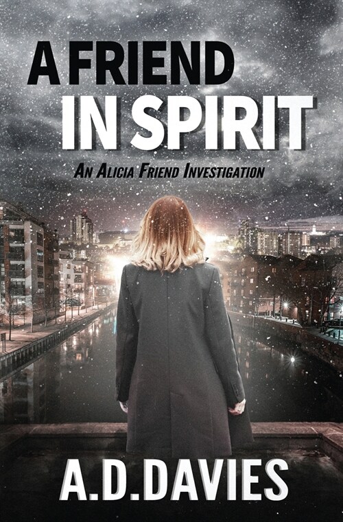 A Friend in Spirit: An Alicia Friend Investigation (Paperback)