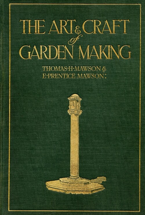 The Art and Craft of Garden Making (Hardcover)