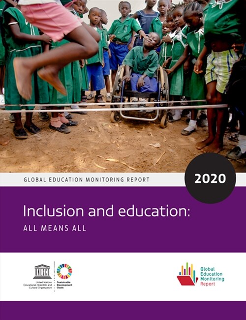 Global Education Monitoring Report 2020: Inclusion and Education - All Means All (Paperback)