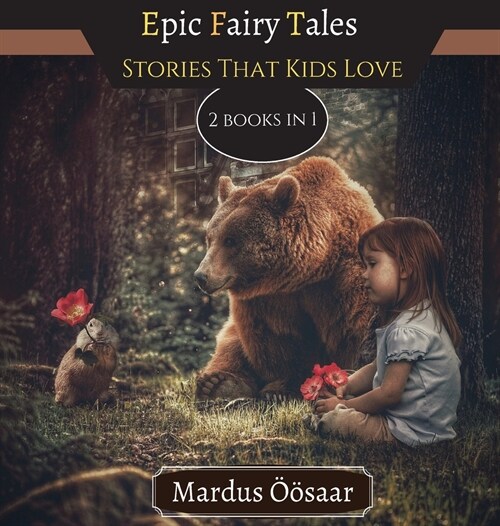 Epic Fairy Tales: Stories That Kids Love (Hardcover)