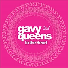 가비 퀸스 (Gavy Queens) 2집 - To The Heart