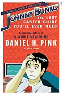 The Adventures of Johnny Bunko: The Last Career Guide Youll Ever Need (Paperback)