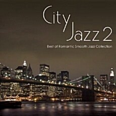 [중고] City Jazz Vol.2 : Best of Romantic Smooth Jazz Collection