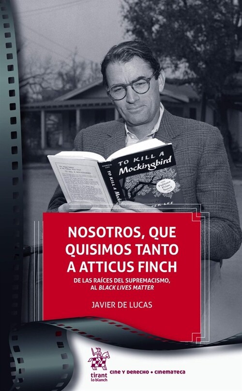 NOSOTROS QUE QUISIMOS TANTO A ATTICUS FINCH (Book)