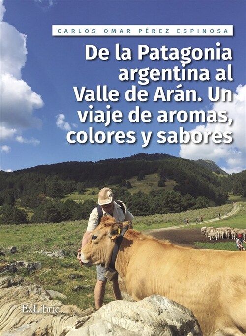 DE LA PATAGONIA ARGENTINA AL VALLE DE ARAN. UN VIAJE DE AROM (Book)