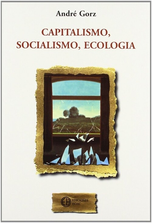 CAPITALISMO, SOCIALISMO Y ECOLOGIA (Paperback)