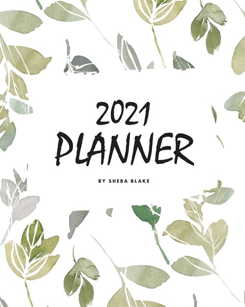 2021 (1 Year) Planner (8x10 Softcover Planner / Journal) (Paperback)