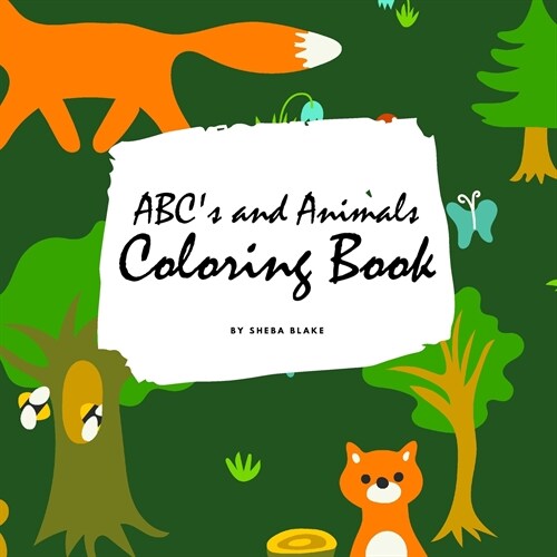 ABCs and Animals Coloring Book for Children (8.5x8.5 Coloring Book / Activity Book) (Paperback)