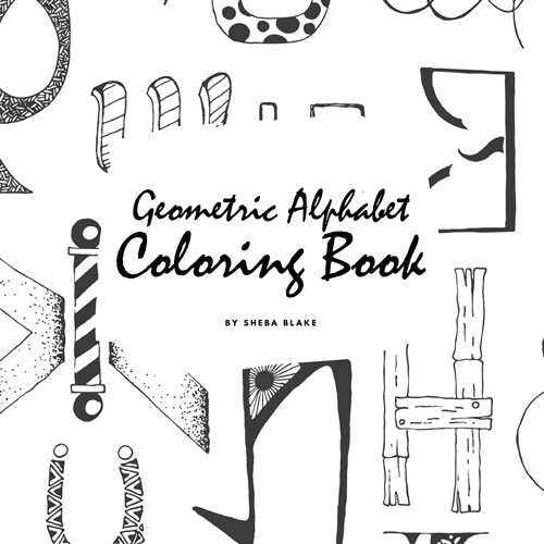 Geometric Alphabet Coloring Book for Children (8.5x8.5 Coloring Book / Activity Book) (Paperback)