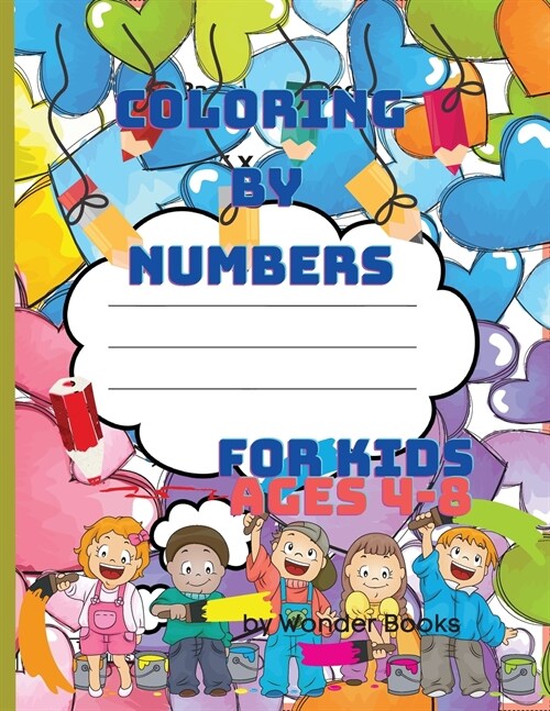 Coloring by numbers for kids ages 4-8 (Paperback)