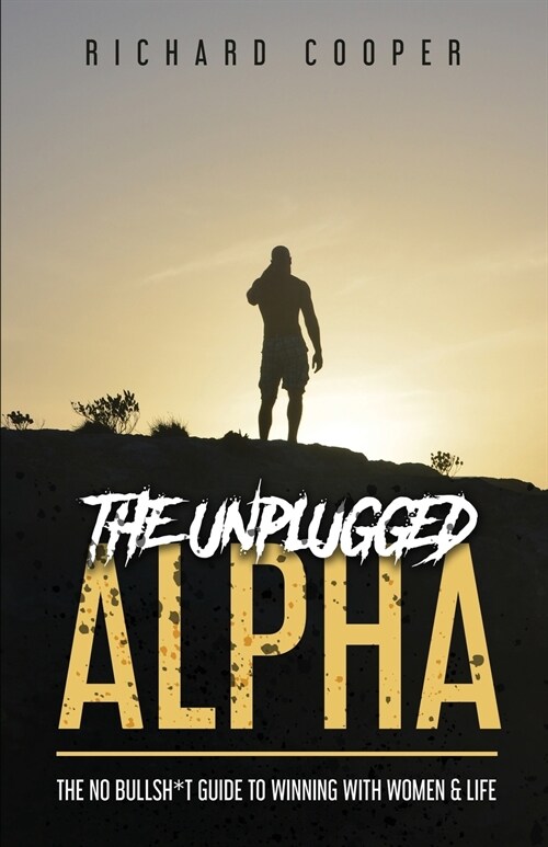 The Unplugged Alpha (Paperback)