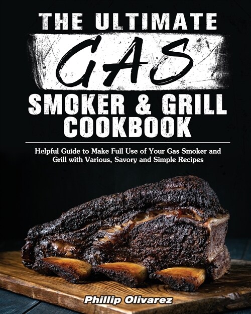 The Ultimate Gas Smoker and Grill Cookbook (Paperback)